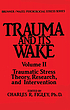 Trauma and its wake : traumatic stress theory,... by Charles R Figley