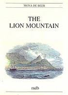 The lion mountain and the story of Bantry Bay, Clifton and Camps Bay on the Atlantic Coast of the Cape Peninsula