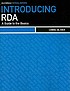 Introducing RDA : a guide to the basics by  Chris Oliver 