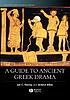 A guide to ancient Greek drama by  Ian Christopher Storey 