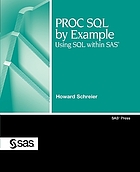 PROC SQL by example : using SQL within SAS