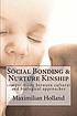 Social bonding & nurture kinship : compatibility... by Maximilian Holland