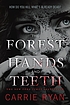 The Forest of Hands and Teeth by  Carrie Ryan 
