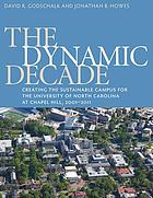 The dynamic decade : creating the sustainable campus for the University of North Carolina at Chapel Hill, 2001-2011