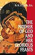 The Mother of God and her glorious feasts by  Hugh O'Laverty 