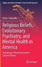 Religious beliefs, evolutionary psychiatry, and mental health in America evolutionary threat assessment systems theory