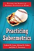 Practicing sabermetrics : putting the science... by Gabriel B Costa