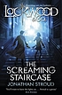 The screaming staircase 作者： Jonathan Stroud