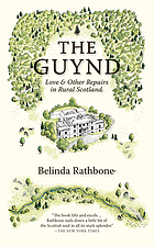 The Guynd : love & other attempted repairs in Scotland