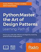 Python : master the art of design patterns : ensure your code is sleek, efficient and elegant by mastering powerful Python design patterns : a course in three modules.