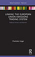 Linking the European Union emissions trading system... by Charlotte Unger