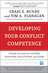 Developing your conflict competence : a hands-on... by  Craig E Runde 