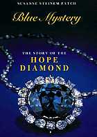 Blue mystery : the story of the Hope diamond.