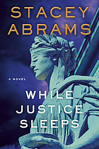 Front cover image for While justice sleeps : a novel