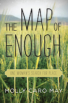 The map of enough : one woman's search for place