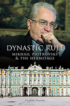 Dynastic rule : Mikhail Piotrovsky & the Hermitage