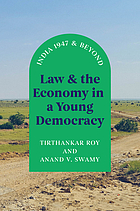 Law and the economy in a young democracy. India 1947 and beyond.