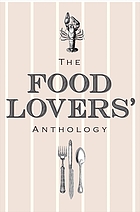 The food lovers' anthology.