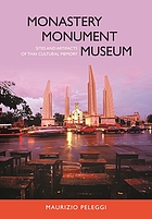 Monastery, monument, museum : sites and artifacts of Thai cultural memory