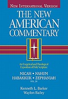 The new American commentary. 20, Micah, Nahum, Habakkuk