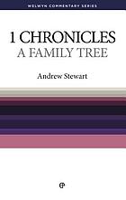 A family tree : the message of 1 Chronicles
