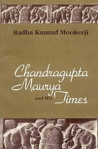 Chandragupta Maurya and his times : Madras University Sir William Meyer lectures, 1940-41