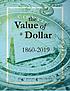 The value of a Dollar : prices and incomes in... by Scott Derks