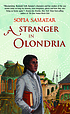 A stranger in Olondria by Sofia Samatar
