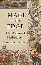 Image on the edge : the margins of medieval art