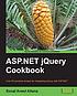 ASP.NET jQuery cookbook : over 60 practical recipes... by  Sonal Aneel Allana 