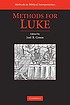 Methods for Luke by  Joel B Green 