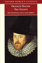 The essays or counsels, civil and moral