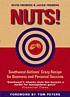Nuts! : Southwest Airlines' crazy recipe for business... by Kevin Freiberg