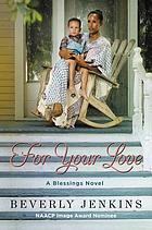 For your love : a blessings novel