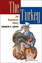 The turkey : an American story