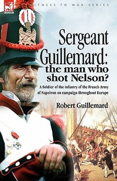 Sergeant Guillemard the man who shot Nelson? A soldier of the