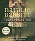TUCK EVERLASTING [SOUNDRECORDING]. Auteur: NATALIE BABBITT