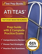 ATI TEAS test study book for nursing : prep guide with 2 complete practice exams