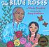 The blue roses by  Linda Boyden 