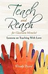 Teach and reach for classroom miracles! : lessons... by  Wendy Byard 