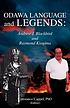 Odawa language and legends : Andrew J. Blackbird... by  Constance Cappel 