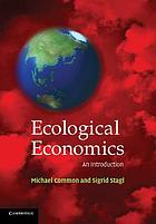 Ecological economics : an introduction to the study of sustainability