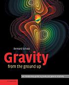 Gravity from the ground up