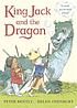 King Jack and the dragon by  Peter Bently 