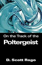 On the track of the poltergeist