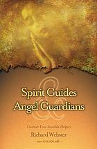 Spirit guides and angel guardians - contact your invisible helpers.