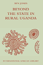 Beyond the state in rural Uganda