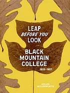 Leap Before You Look: Black Mountain College