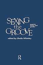 Sexing the groove : popular music and gender