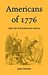 Americans of 1776 : daily life in revolutionary... 저자: James Schouler